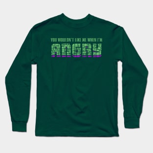 Don't make me angry... distressed Long Sleeve T-Shirt